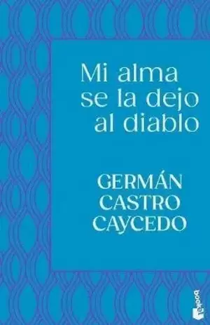 MI ALMA SE LA DEJO AL DIABLO