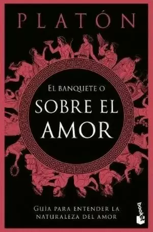 EL BANQUETE O SOBRE EL AMOR