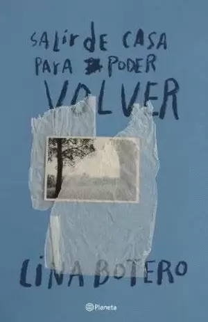SALIR DE CASA PARA PODER VOLVER