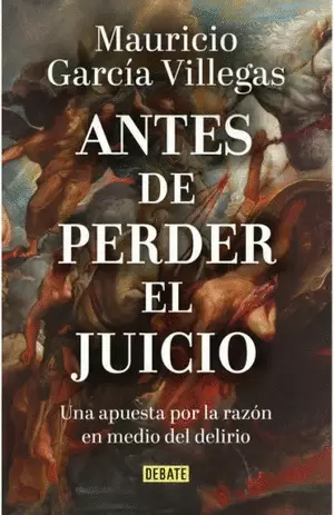 ANTES DE PERDER EL JUICIO