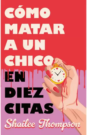 CÓMO MATAR A UN CHICO EN DIEZ CITAS