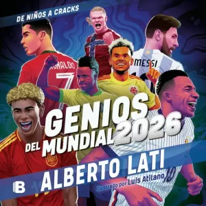 GENIOS DEL MUNDIAL 2026
