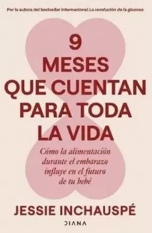 9 MESES QUE CUENTAN PARA TODA LA VIDA