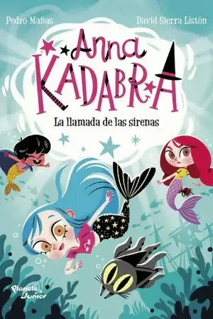 ANNA KADABRA 10 LA LLAMADA DE LAS SIRENAS