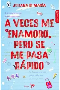 A VECES ME ENAMORO PERO SE ME PASA RÁPIDO