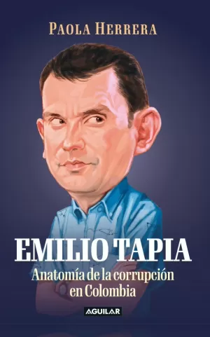 EMILIO TAPIA, ANATOMIA DE UN CORRUPTO