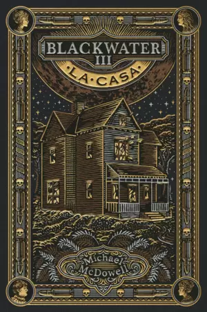 BLACKWATER III. LA CASA