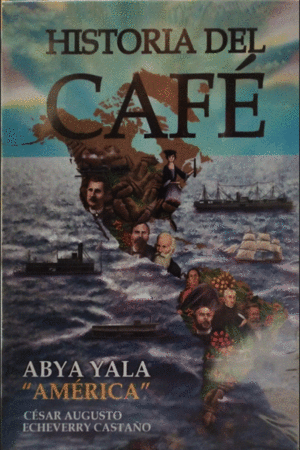 HISTORIA DEL CAFÉ  ABYA YALA 