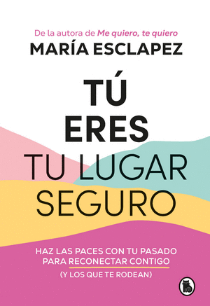 TU ERES TU LUGAR SEGURO