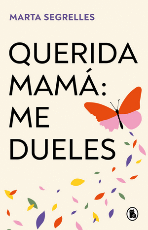 QUERIDA MAMA: ME DUELES