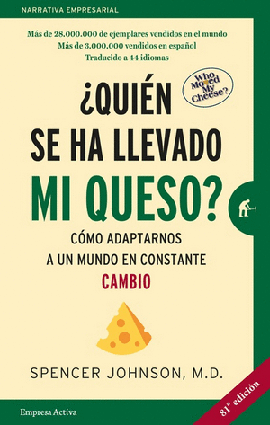 QUIEN SE HA LLEVADO MI QUESO?