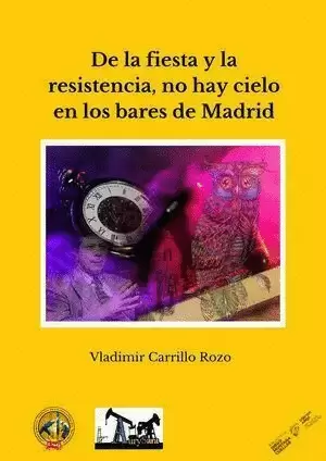 DE LA FIESTA Y LA RESISTENCIA, NO HAY CIELO EN LOS BARES DE MADRID