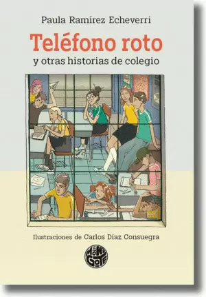 TELÉFONO ROTO Y OTRAS HISTORIAS DE COLEGIO