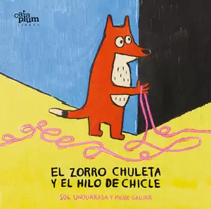 EL ZORRO CHULETA Y EL HILO DE CHICLE