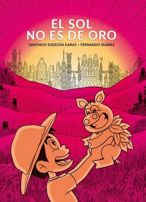 EL SOL NO ES DE ORO