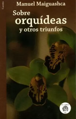 SOBRE ORQUÍDEAS Y OTROS TRIUNFOS