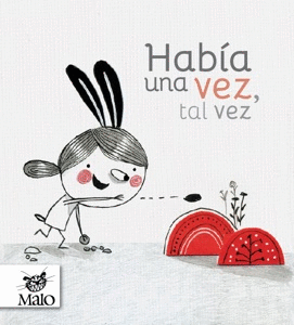 HABÍA UNA VEZ, TAL VEZ