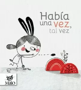 HABÍA UNA VEZ, TAL VEZ