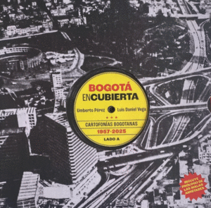 BOGOTÁ ENCUBIERTA
