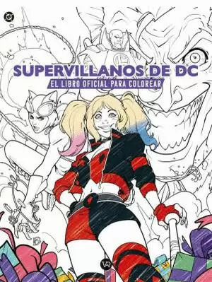 SUPERVILLANOS DC.  EL LIBRO OFICIAL PARA COLOREAR