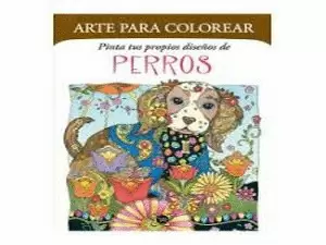 PINTA TUS PROPIOS DISEÑOS DE PERROS.ARTE PARA COLOREAR