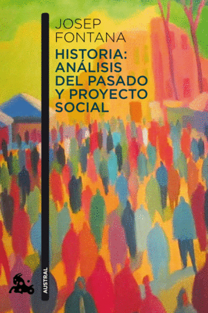 HISTORIA: ANÁLISIS DEL PASADO Y PROYECTO SOCIAL