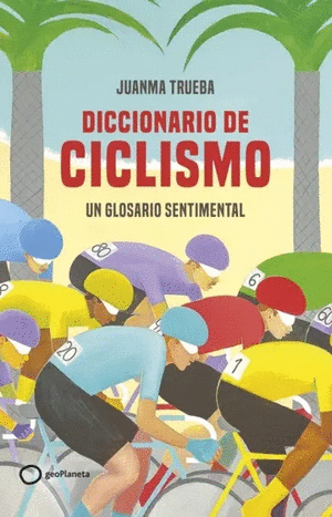 DICCIONARIO SENTIMENTAL DEL CICLISMO