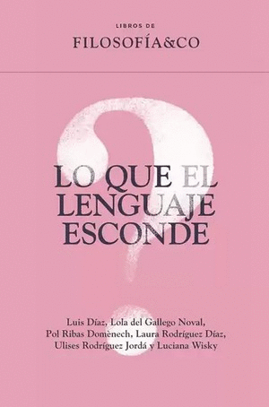 LO QUE EL LENGUAJE ESCONDE