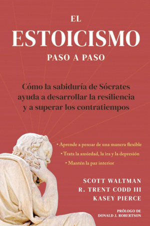 ESTOICISMO PASO A PASO: UNA GUÍA PRÁCTICA PARA LA VIDA (THE STOICISM WORKBOOK SPANISH EDITION)