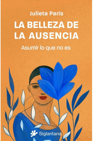 LA BELLEZA DE LA AUSENCIA
