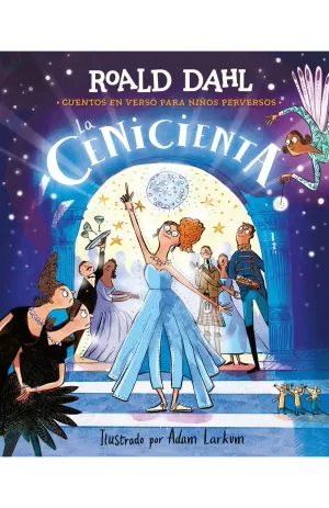 LA CENICIENTA (CUENTOS EN VERSO PARA NIÑOS PERVERSOS)