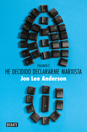 HE DECIDIDO DECLARARME MARXISTA