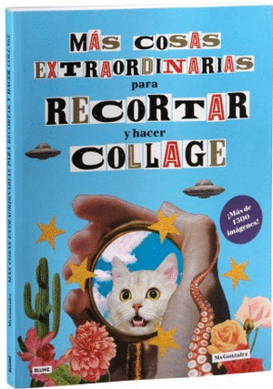 MÁS COSAS EXTRAORDINARIAS PARA RECORTAR Y HACER COLLAGE