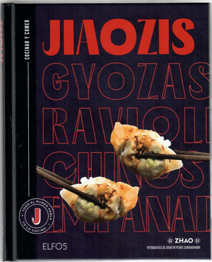 JIAOZIS, GYOZAS, RAVIOLIS CHINOS, EMPANADILLAS