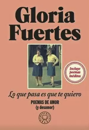 LO QUE PASA ES QUE TE QUIERO