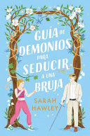 GUÍA DE DEMONIOS PARA SEDUCIR A UNA BRUJA
