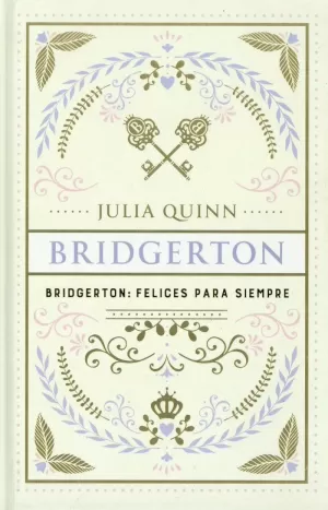 BRIDGERTON: FELICES PARA SIEMPRE EDICION