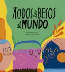 TODOS LOS BESOS DEL MUNDO