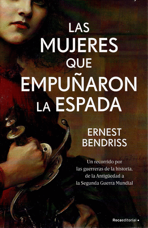 LAS MUJERES QUE EMPUÑARON LA ESPADA