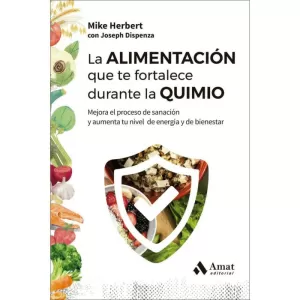 LA ALIMENTACIÒN QUE TE FORTALECE DURANTE LA QUIMIO