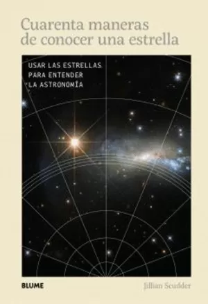 CUARENTA MANERAS DE CONOCER UNA ESTRELLA