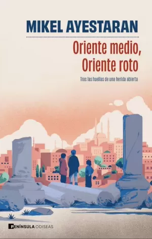ORIENTE MEDIO, ORIENTE ROTO