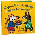 EL GRAN LIBRO DE MAISY SOBRE LA BONDAD / MAISY'S BIG BOOK OF KINDNESS