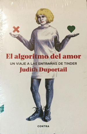 EL ALGORITMO DEL AMOR : UN VIAJE A LAS ENTRAÑAS DE TINDER