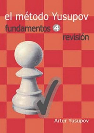 EL METODO YUSUPOV. FUNDAMENTOS 4. REVISION