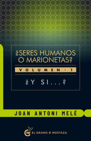 ¿ SERES HUMANOS O MARIONETAS?