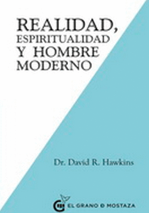 REALIDAD, ESPIRITUALIDAD Y EL HOMBRE MODERNO