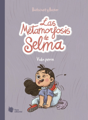 LAS METAMORFOSIS DE SELMA - VIDA PERRA