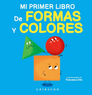 MI PRIMER LIBRO DE FORMAS Y COLORES