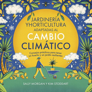 JARDINERÍA Y HORTICULTURA ADAPTADAS AL CAMBIO CLIMÁTICO